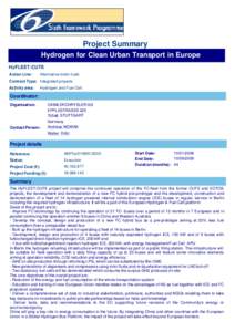 Project Summary Hydrogen for Clean Urban Transport in Europe HyFLEET:CUTE Action Line:  Alternative motor fuels