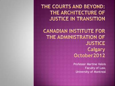 Professor Martine Valois Faculty of Law, University of Montreal Political system