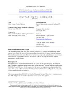 Judicial Council of California 455 Golden Gate Avenue . San Francisco, Californiawww.courts.ca.gov/policyadmin-invitationstocomment.htm  INVITATION TO COMMENT