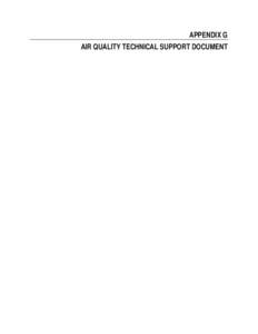 APPENDIX G   AIR QUALITY TECHNICAL SUPPORT DOCUMENT Appendix G