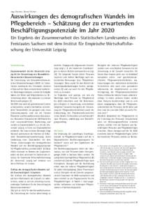 Inga Brenker, Bernd Richter  Auswirkungen des demografischen Wandels im Pflegebereich – Schätzung der zu erwartenden Beschäftigungspotenziale im Jahr 2020 Ein Ergebnis der Zusammenarbeit des Statistischen Landesamtes