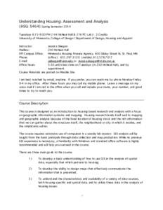 Understanding Housing: Assessment and Analysis (HSG: 5464) Spring SemesterTuesdays 6:15-9:00 PM (144 McNeal Hall & 216 PC Lab) | 3 Credits