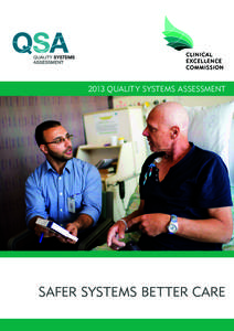 2013 QUALITY SYSTEMS ASSESSMENT  SAFER SYSTEMS BETTER CARE © Clinical Excellence Commission 2014 All rights are reserved. In keeping with the NSW Government’s commitment to encouraging