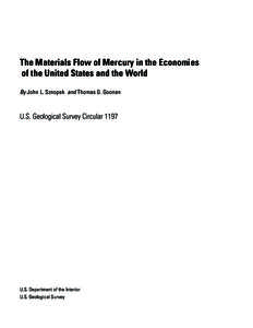 The Materials Flow of Mercury in the Economies of the United States and the World By John L. Sznopek and Thomas G. Goonan U.S. Geological Survey Circular 1197