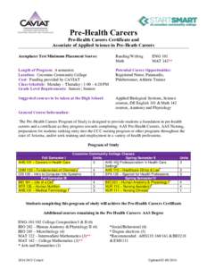 Pre-Health Careers Pre-Health Careers Certificate and Associate of Applied Science in Pre-Heath Careers Accuplacer Test Minimum Placement Scores:  Reading/Writing