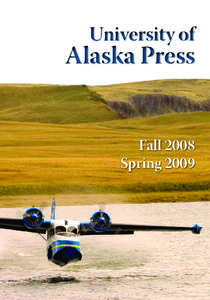 University of  Alaska Press Fall 2008 Spring 2009