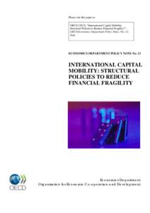 Please cite this paper as: OECD (2012), “International Capital Mobility: Structural Policies to Reduce Financial Fragility?”, OECD Economics Department Policy Notes, No. 13, June.