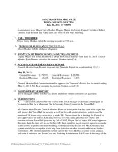 MINUTES OF THE MILLVILLE TOWN COUNCIL MEETING June 11, 2013 @ 7:00PM In attendance were Mayor Gerry Hocker, Deputy Mayor Jon Subity, Council Members Robert Gordon, Joan Bennett and Harry Kent; and Town Clerk Matt Amerlin