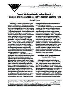 Applied Research Forum National Online Resource Center on Violence Against Women Sexual Victimization in Indian Country: Barriers and Resources for Native Women Seeking Help Sherry L. Hamby