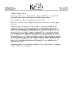 Thursday, February 12, 2015 Testimony provided by Ryan A. Hoffman, Director, Conservation Division on Senate Bill 125 Allowing NORM and TENORM to be eligible for disposal in Kansas landfills. Senate Standing Committee on