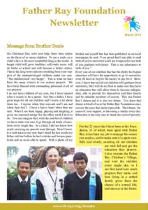 Father Ray Foundation Newsletter March 2014 Message from Brother Denis On Christmas Day, with your help, there were smiles