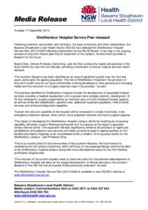 Media Release Tuesday 17 September 2013 Shellharbour Hospital Service Plan released Following extensive consultation with clinicians, the local community and other stakeholders, the Illawarra Shoalhaven Local Health Dist
