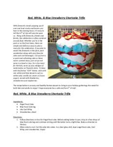 Red, White, & Blue Strawberry Shortcake Trifle With fireworks stands popping up all over and loud cracks and booms you hear in the evening hours, it’s easy to tell that 4th of July will soon be upon us. Along with fire