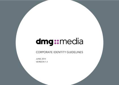 CORPORATE IDENTITY GUIDELINES JUNE 2014 VERSION 1.4 CONTENTS 3