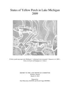 Status of Yellow Perch in Lake Michigan[removed]Yellow perch enjoying Lake Michigan’s “submerged terra incognita” (Janssen et al. 2005) – from a tie-dyed wall hanging by J. Jonas.]