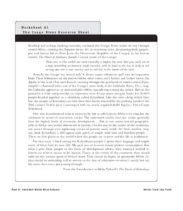 Wo r k s h e e t # 1 The Congo River Resource Sheet Bending and arching, looking curiously confused, the Congo River makes its way through central Africa, crossing the Equator twice. It’s an enormous river, dominating 