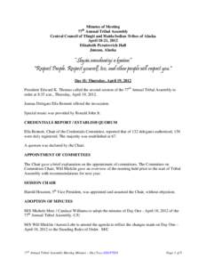 Minutes of Meeting 77 Annual Tribal Assembly Central Council of Tlingit and Haida Indian Tribes of Alaska April 18-21, 2012 Elizabeth Peratrovich Hall Juneau, Alaska