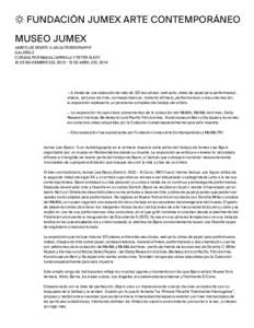 � FUNDACIÓN JUMEX ARTE CONTEMPORÁNEO MUSEO JUMEX James Lee Byars: ½ an Autobiography Galería 2 Curada por Magalí Arriola y Peter Eleey 19 de noviembre del 2013 – 13 de abril del 2014