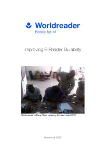 Improving E-Reader Durability  Worldreader’s Ghana Team repairing Kindles (June[removed]November 2013
