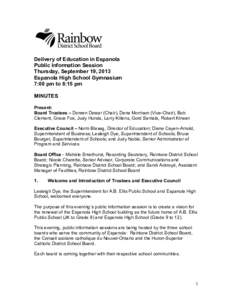 Delivery of Education in Espanola Public Information Session Thursday, September 19, 2013 Espanola High School Gymnasium 7:00 pm to 8:15 pm MINUTES