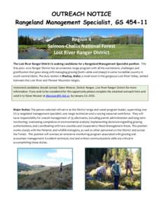 OUTREACH NOTICE Rangeland Management Specialist, GS[removed]Region 4 Salmon-Challis National Forest Lost River Ranger District The Lost River Ranger District is seeking candidates for a Rangeland Management Specialist pos