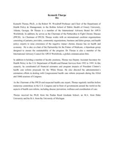Kenneth Thorpe Bio Kenneth Thorpe, Ph.D., is the Robert W. Woodruff Professor and Chair of the Department of Health Policy & Management, in the Rollins School of Public Health of Emory University, Atlanta, Georgia. Dr Th