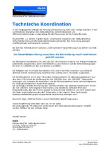 Fachverband für Gebäudeautomation  Technische Koordination In der Vergangenheit erfolgte die Planung und Realisierung mehr oder weniger autonom in den verschiedenen Disziplinen der Gebäudetechnik, Sicherheitstechnik u