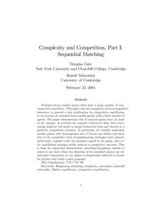 Complexity and Competition, Part I: Sequential Matching Douglas Gale New York University and Churchill College, Cambridge Hamid Sabourian University of Cambridge