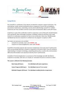 CompTIA A+ The CompTIA A+ certification is the industry standard for computer support technicians. The international, vendor-neutral certification proves competence in areas such as installation, preventative maintenance