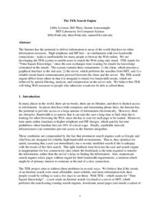 The TEK Search Engine Libby Levison, Bill Thies, Saman Amarasinghe MIT Laboratory for Computer Science [removed], [removed], [removed] Abstract The Internet has the potential to deliver information to are