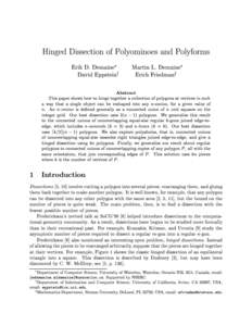 Hinged Dissection of Polyominoes and Polyforms Erik D. Demaine David Eppsteiny Martin L. Demaine Erich Friedmanz