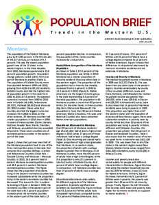 A Western Rural Develompent Center publication. wrdc.usu.edu Montana The population of the State of Montana grew by 87,220 persons in the first decade