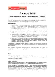 Nomination: Best Commodities Energy & Power Research & Strategy  Awards 2015 ‘Best Commodities, Energy & Power Research & Strategy’ Have you, your desk or your firm been responsible for producing the best technical a