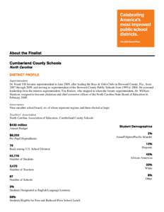 About the Finalist Cumberland County Schools North Carolina DISTRICT PROFILE Superintendent