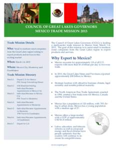 COUNCIL OF GREAT LAKES GOVERNORS MEXICO TRADE MISSION 2015 Trade Mission Details Who: Small to medium sized companies from the Great Lakes region looking to export products and services to this