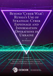 Beyond ‘Cyber War’: Russia’s Use of Strategic Cyber Espionage and Information Operations in