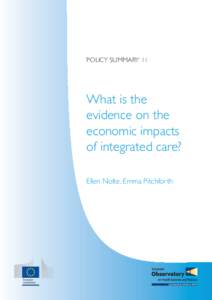 POLICY SUMMARY 11  What is the evidence on the economic impacts of integrated care?