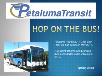 Petaluma Transit Presentation April 8, 2013