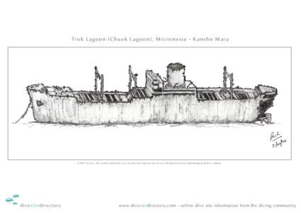 Truk Lagoon (Chuuk Lagoon), Micronesia - Kansho Maru  © Rik Vercoe - the author authorises you to print this map for use in your diving but not for publishing in print or online. divesitedirectory