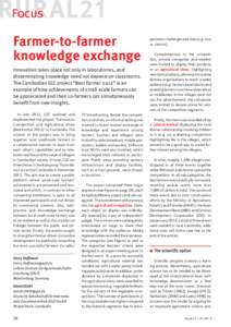 Focus  Farmer-to-farmer knowledge exchange Innovation takes place not only in laboratories, and disseminating knowledge need not depend on classrooms.