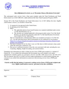 U.S. SMALL BUSINESS ADMINISTRATION WASHINGTON, D.CSELF-REPRESENTATION AS AN ‘ELIGIBLE SMALL BUSINESS CONCERN’ The undersigned seeks services from a State grant recipient under the Trade Facilitation and Trade