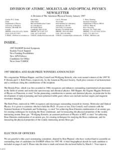 DIVISION OF ATOMIC, MOLECULAR AND OPTICAL PHYSICS NEWSLETTER A Division of The American Physical Society January 1997 Gordon W.F. Drake Chair Department of Physics