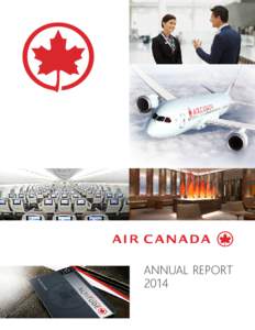 ANNUAL REPORT 2014 1. HIGHLIGHTS The financial and operating highlights for Air Canada for the periods indicated are as follows. FOURTH QUARTER