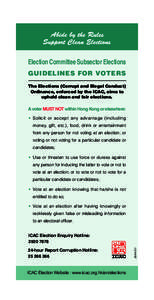 5044_final.indd 2  Election Committee Subsector Elections GUIDELINES FOR VOTERS The Elections (Corrupt and Illegal Conduct) Ordinance, enforced by the ICAC, aims to