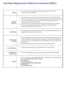 Fact Sheet Regenerative Medicine Consortium (RMC)  • To accelerate the development and regulatory approval of stem cells and regenerative medicine therapies