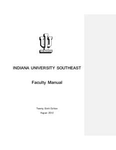 INDIANA UNIVERSITY SOUTHEAST  Faculty Manual Twenty Sixth Edition August 2012