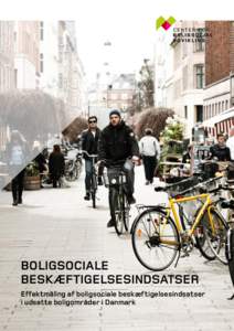 BOLIGSOCIALE BESKÆFTIGELSESINDSATSER Effektmåling af boligsociale beskæftigelsesindsatser i udsatte boligområder i Danmark Dobbeltklik her for at skrive Projekt/Dokumenttitel etc.