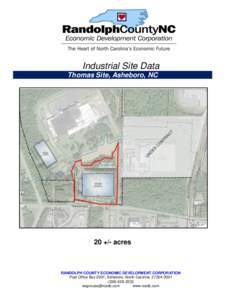 Industrial Site Data Thomas Site, Asheboro, NC 20 +/- acres  RANDOLPH COUNTY ECONOMIC DEVELOPMENT CORPORATION