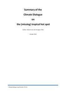 Summary of the Climate Dialogue on the (missing) tropical hot spot Authors: Marcel Crok, Bart Strengers (PBL)