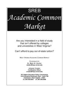 SREB  Academic Common Market Are you interested in a field of study that isn’t offered by colleges